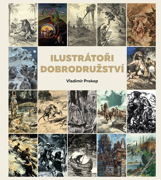 Obrázek ke článku Vychází unikátní kniha Vladimíra Prokopa ILUSTRÁTOŘI DOBRODRUŽSTVÍ